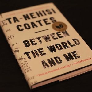 Between the World and Me - By: Ta-Nehisi Coates (HARDCOVER)